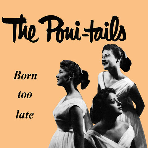 Poni-Tails Born Too Late profile picture