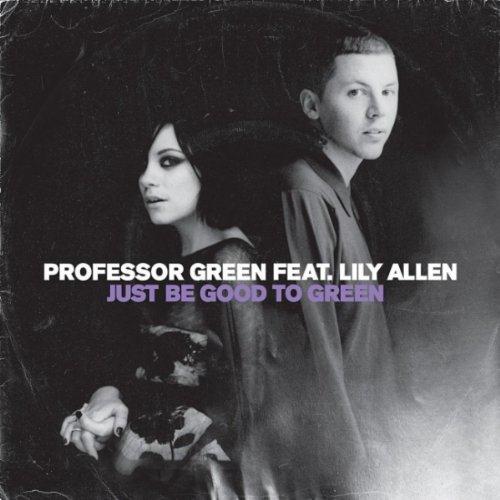 Professor Green Just Be Good To Green (feat. Lily Allen) profile picture
