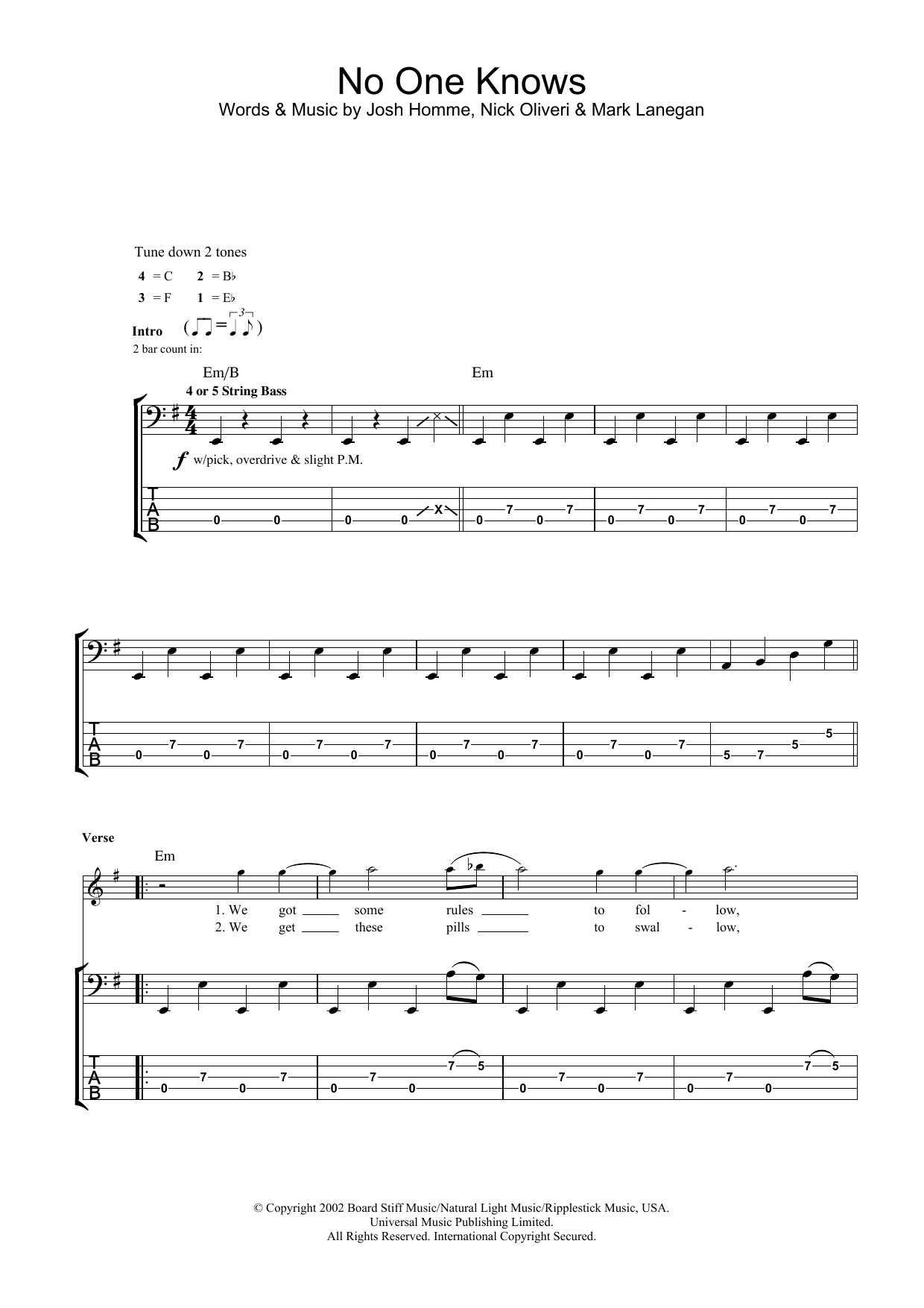 Learn to play Queens Of The Stone Age No One Knows sheet music for Bass Guitar Tab in minutes. Queens Of The Stone Age No One Knows sheet music preview music notes and score for Bass Guitar Tab including 10 page(s)