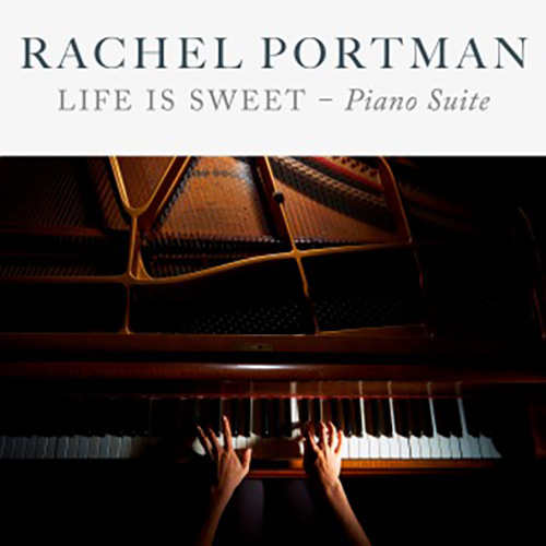 Rachel Portman Life Is Sweet (Piano Suite) profile picture