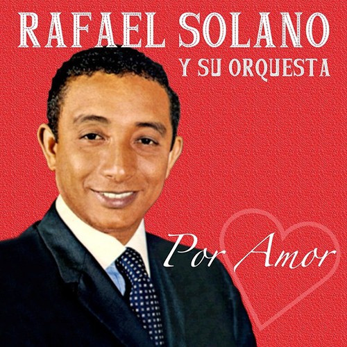 Rafael Solano Por Amor profile picture