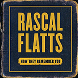 Download or print Rascal Flatts How They Remember You Sheet Music Printable PDF 6-page score for Country / arranged Piano, Vocal & Guitar (Right-Hand Melody) SKU: 452207
