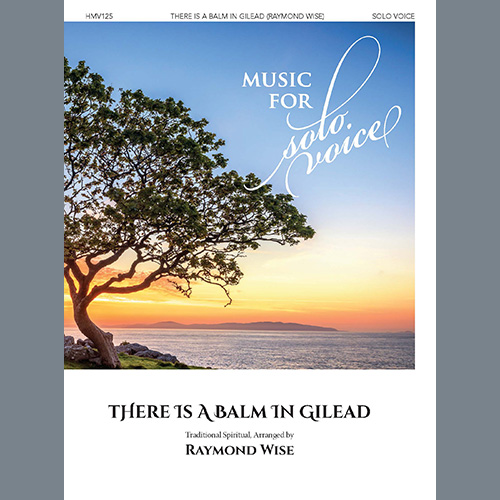 Raymond Wise There Is a Balm in Gilead pictures Raymond Wise There Is a Balm in Gilead profile picture