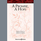 Download or print Rebecca Fair & Joseph M. Martin A Promise, A Hope Sheet Music Printable PDF 9-page score for Sacred / arranged SATB Choir SKU: 414525