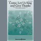 Download or print Rebecca Hogan Come, Let Us Sing And Give Thanks (arr. Stacey Nordmeyer) Sheet Music Printable PDF 10-page score for Concert / arranged SATB Choir SKU: 931269