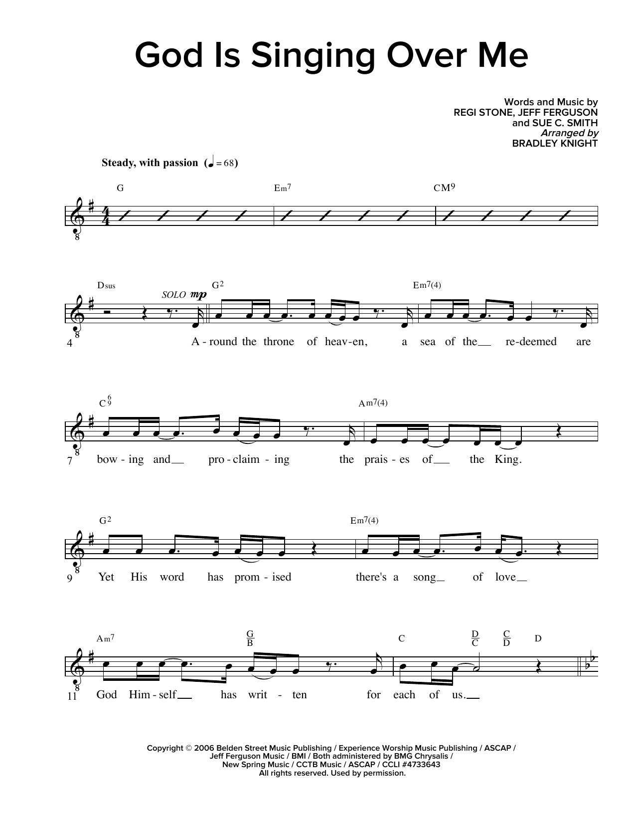 Learn to play Regi Stone, Jeff Ferguson and Sue C. Smith God Is Singing Over Me (arr. Bradley Knight) sheet music for Piano & Vocal in minutes. Regi Stone, Jeff Ferguson and Sue C. Smith God Is Singing Over Me (arr. Bradley Knight) sheet music preview music notes and score for Piano & Vocal including 10 page(s)