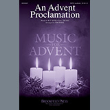 Download or print R.G. Huff An Advent Proclamation (arr. Jon Paige) Sheet Music Printable PDF 11-page score for Advent / arranged SATB Choir SKU: 450431