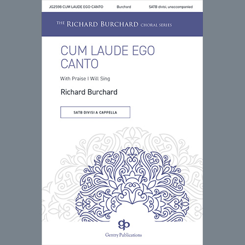 Richard Burchard Cum Laude Ego Canto (With Praise I Will Sing) profile picture