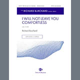 Download or print Richard Burchard I Will Not Leave You Comfortless Sheet Music Printable PDF 11-page score for Sacred / arranged SATB Choir SKU: 1709956