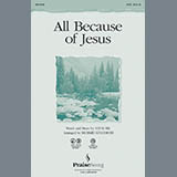 Download or print Richard Kingsmore All Because Of Jesus Sheet Music Printable PDF 15-page score for Concert / arranged SATB SKU: 97760