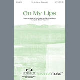 Download or print Richard Kingsmore On My Lips Sheet Music Printable PDF 14-page score for Concert / arranged SATB SKU: 97989