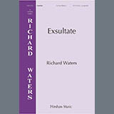 Download or print Richard Waters Exsultate Sheet Music Printable PDF 11-page score for Concert / arranged SATB Choir SKU: 1710786