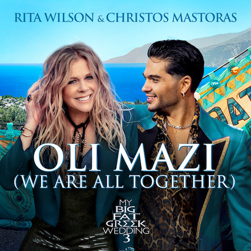 Rita Wilson & Christos Mastoras OLI MAZI (We Are All Together) (from My Big Fat Greek Wedding 3) profile picture