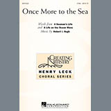Download or print Robert Hugh Once More To The Sea Sheet Music Printable PDF 11-page score for Concert / arranged 2-Part Choir SKU: 290438