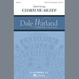 Download or print Robert Sieving Charm Me Asleep Sheet Music Printable PDF 6-page score for Festival / arranged SATB SKU: 165385