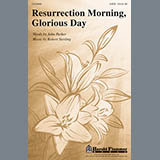 Download or print Robert Sterling Resurrection Morning, Glorious Day Sheet Music Printable PDF 9-page score for Concert / arranged SATB SKU: 93332