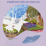 Download or print Roberta Flack Feel Like Makin' Love Sheet Music Printable PDF 1-page score for Pop / arranged Melody Line, Lyrics & Chords SKU: 184041