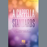 Download or print Roger Emerson A Cappella Standards Sheet Music Printable PDF 44-page score for Standards / arranged Choir SKU: 410587