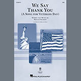 Download or print Roger Emerson We Say Thank You (A Song For Veterans Day) Sheet Music Printable PDF 10-page score for Holiday / arranged SAB Choir SKU: 1677151