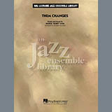 Download or print Roger Holmes Them Changes - Bass Sheet Music Printable PDF 4-page score for Jazz / arranged Jazz Ensemble SKU: 274664