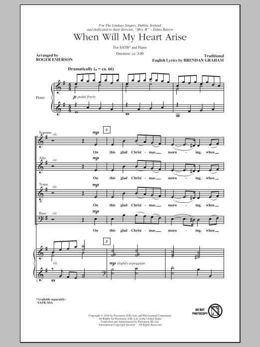 Learn to play Traditional When Will My Heart Arise (arr. Roger Emerson) sheet music for SATB in minutes. Traditional When Will My Heart Arise (arr. Roger Emerson) sheet music preview music notes and score for SATB including 10 page(s)