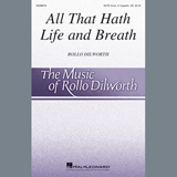 Download or print Rollo Dilworth All That Hath Life And Breath Sheet Music Printable PDF 15-page score for Concert / arranged SATB Choir SKU: 410335