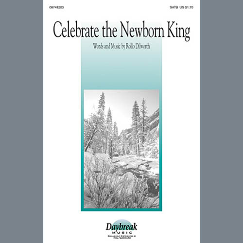 Rollo Dilworth Celebrate The Newborn King profile picture