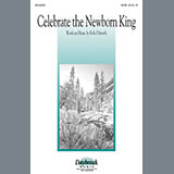 Download or print Rollo Dilworth Celebrate The Newborn King Sheet Music Printable PDF 7-page score for Concert / arranged SATB SKU: 97832