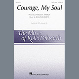 Download or print Rollo Dilworth Courage, My Soul Sheet Music Printable PDF 18-page score for Religious / arranged SSA SKU: 186219