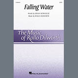 Download or print Rollo Dilworth Falling Water Sheet Music Printable PDF 11-page score for Concert / arranged SATB Choir SKU: 1505510