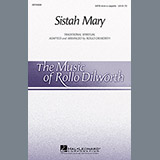 Download or print Rollo Dilworth Sistah Mary Sheet Music Printable PDF 10-page score for Concert / arranged SATB SKU: 97466