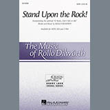 Download or print Rollo Dilworth Stand Upon The Rock! Sheet Music Printable PDF 15-page score for Concert / arranged SSA Choir SKU: 282912
