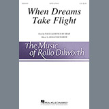 Download or print Rollo Dilworth When Dreams Take Flight Sheet Music Printable PDF 13-page score for Festival / arranged SATB SKU: 196609