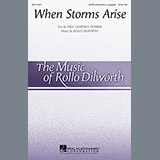 Download or print Rollo Dilworth When Storms Arise Sheet Music Printable PDF 7-page score for Concert / arranged SATB SKU: 89398