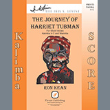 Download or print Ron Kean The Journey of Harriet Tubman (for SSAA) - Marimba Sheet Music Printable PDF 10-page score for Concert / arranged Choir Instrumental Pak SKU: 423919