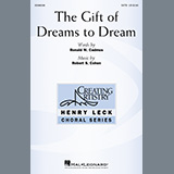 Download or print Ronald W. Cadmus and Robert S. Cohen The Gift Of Dreams To Dream Sheet Music Printable PDF 13-page score for Concert / arranged SATB Choir SKU: 522380
