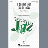Download or print Rosana Eckert A Banana Split For My Baby Sheet Music Printable PDF 9-page score for Jazz / arranged 2-Part Choir SKU: 175609
