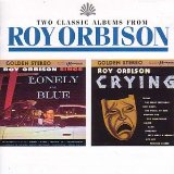 Download or print Roy Orbison Only The Lonely Sheet Music Printable PDF 2-page score for Pop / arranged Piano, Vocal & Guitar (Right-Hand Melody) SKU: 104357