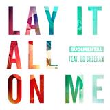 Download or print Rudimental Lay It All On Me (feat. Ed Sheeran) Sheet Music Printable PDF 3-page score for Pop / arranged Lyrics & Chords SKU: 125186