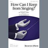 Download or print Russell Robinson How Can I Keep From Singing? Sheet Music Printable PDF 3-page score for Concert / arranged SATB SKU: 176424