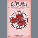 Download or print Ruth Elaine Schram A Prelude To Advent Sheet Music Printable PDF 6-page score for Sacred / arranged SATB SKU: 158569