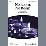 Download or print Ruth Morris Gray No Room, No Room Sheet Music Printable PDF 6-page score for Religious / arranged SATB SKU: 158096