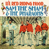 Download or print Sam The Sham & The Pharoahs Lil' Red Riding Hood Sheet Music Printable PDF 1-page score for Pop / arranged Melody Line, Lyrics & Chords SKU: 185166