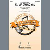 Download or print Sammy Fain I'll Be Seeing You (arr. Kirby Shaw) Sheet Music Printable PDF 11-page score for Pop / arranged SATB Choir SKU: 415586