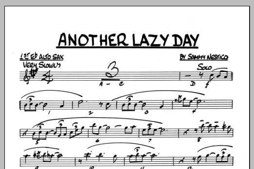 Learn to play Sammy Nestico Another Lazy Day - 1st Eb Alto Saxophone sheet music for Jazz Ensemble in minutes. Sammy Nestico Another Lazy Day - 1st Eb Alto Saxophone sheet music preview music notes and score for Jazz Ensemble including 1 page(s)