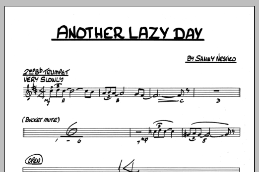 Learn to play Sammy Nestico Another Lazy Day - 2nd Bb Trumpet sheet music for Jazz Ensemble in minutes. Sammy Nestico Another Lazy Day - 2nd Bb Trumpet sheet music preview music notes and score for Jazz Ensemble including 1 page(s)