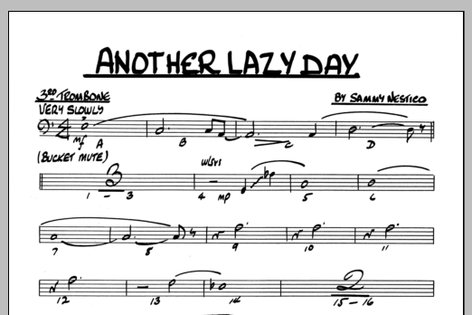 Learn to play Sammy Nestico Another Lazy Day - 3rd Trombone sheet music for Jazz Ensemble in minutes. Sammy Nestico Another Lazy Day - 3rd Trombone sheet music preview music notes and score for Jazz Ensemble including 1 page(s)