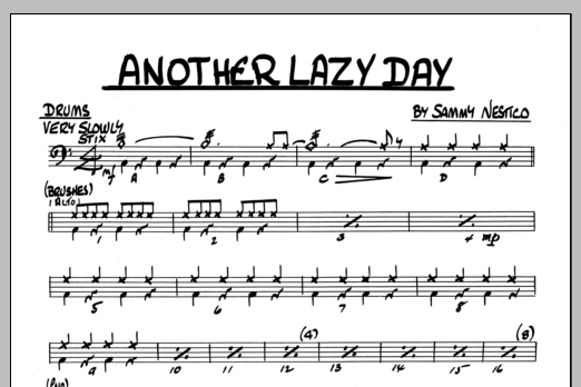 Learn to play Sammy Nestico Another Lazy Day - Drums sheet music for Jazz Ensemble in minutes. Sammy Nestico Another Lazy Day - Drums sheet music preview music notes and score for Jazz Ensemble including 1 page(s)
