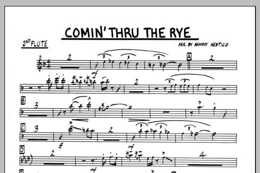 Learn to play Sammy Nestico Comin' Through The Rye - 2nd Flute sheet music for Jazz Ensemble in minutes. Sammy Nestico Comin' Through The Rye - 2nd Flute sheet music preview music notes and score for Jazz Ensemble including 1 page(s)