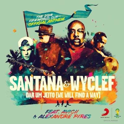 Santana & Wyclef Dar Um Jeito (We Will Find A Way) (feat. Avicii & Alexandre Pires) profile picture